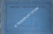 Book cover of British Locomotive Types  by LAKE, Chas S.